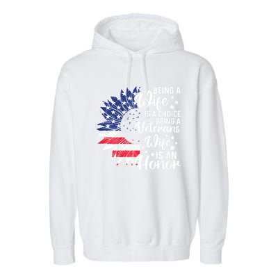 Us Flag Being A Veterans Wife Is An Honor Patriotic Veterans Day Gift Garment-Dyed Fleece Hoodie