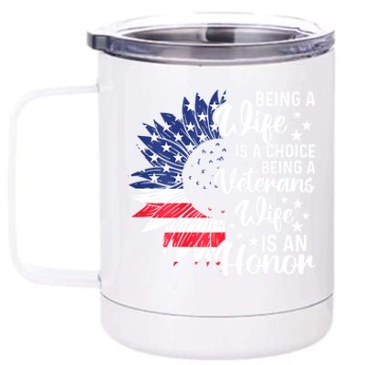 Us Flag Being A Veterans Wife Is An Honor Patriotic Veterans Day Gift 12 oz Stainless Steel Tumbler Cup