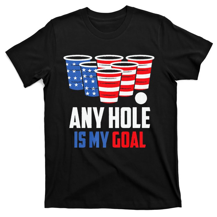 USA Flag Beer Pong Game 4th of July Beer any hole is my goal T-Shirt