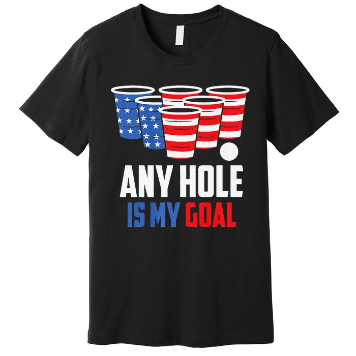 USA Flag Beer Pong Game 4th of July Beer any hole is my goal Premium T-Shirt