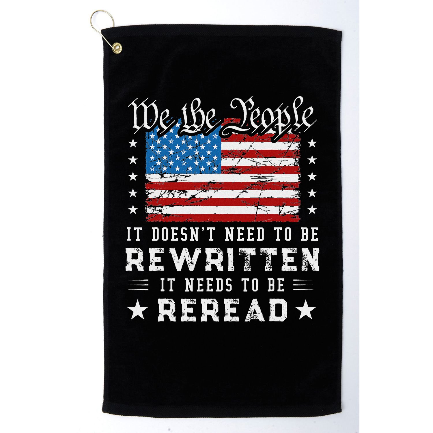 Us Flag Constitution Of The Usa Needs To Be Reread Golf Towel