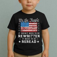 Us Flag Constitution Of The Usa Needs To Be Reread Toddler T-Shirt