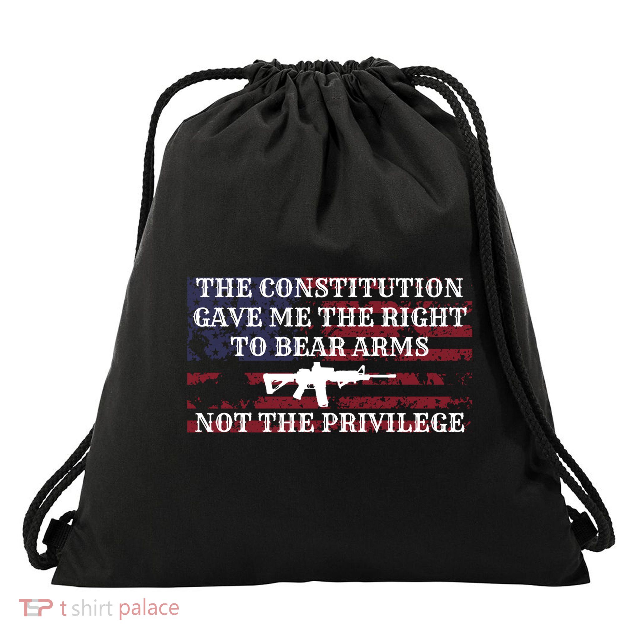 Usa Flag Constitution 2a Tee Right Not The Privilege Gift Drawstring Bag