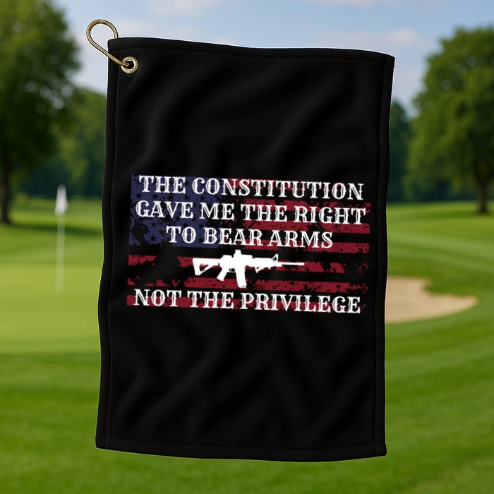 Usa Flag Constitution 2a Tee Right Not The Privilege Gift Golf Towel