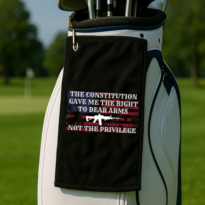 Usa Flag Constitution 2a Tee Right Not The Privilege Gift Golf Towel