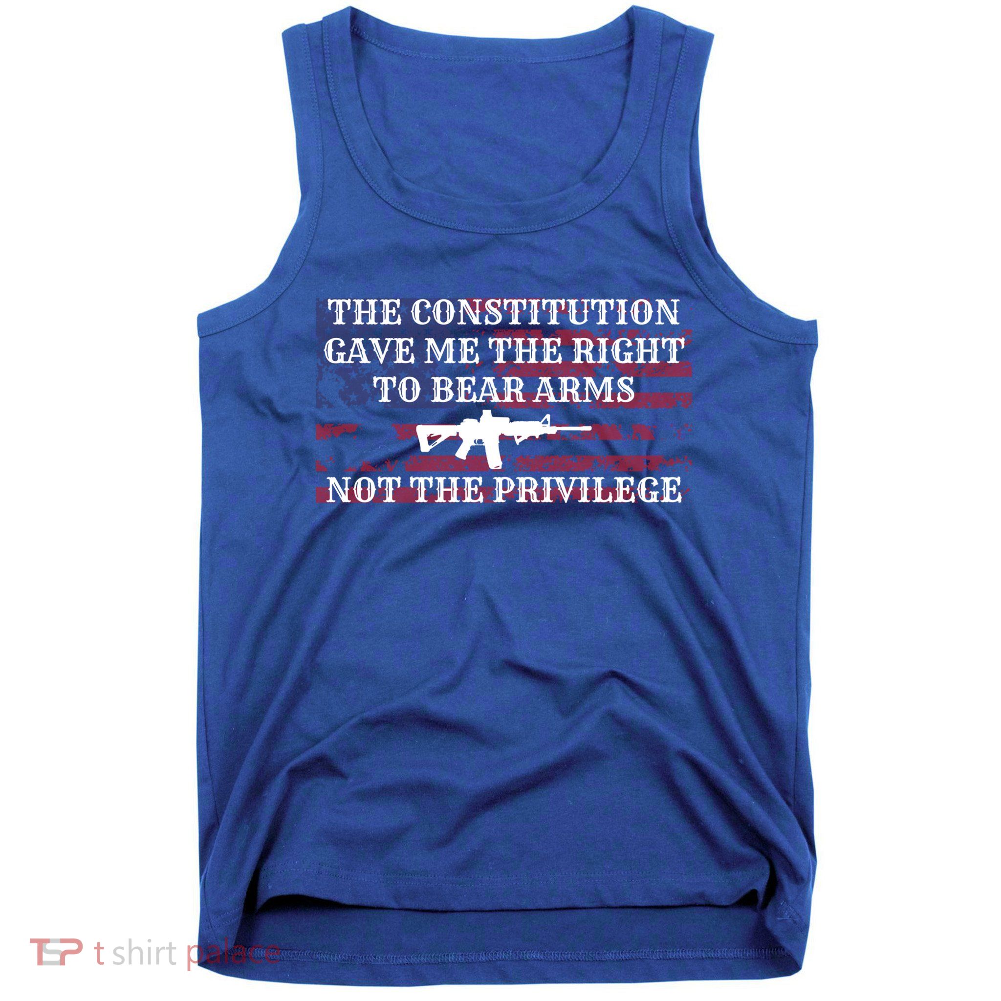 Usa Flag Constitution 2a Tee Right Not The Privilege Gift Tank Top