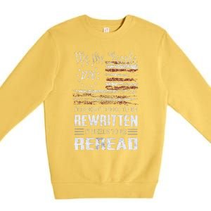 Us Flag Constitution Of The Usa Needs To Be Reread Premium Crewneck Sweatshirt