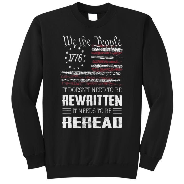 Us Flag Constitution Of The Usa Needs To Be Reread Sweatshirt