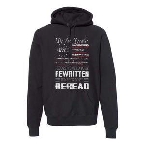 Us Flag Constitution Of The Usa Needs To Be Reread Premium Hoodie