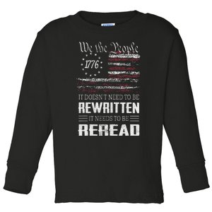 Us Flag Constitution Of The Usa Needs To Be Reread Toddler Long Sleeve Shirt