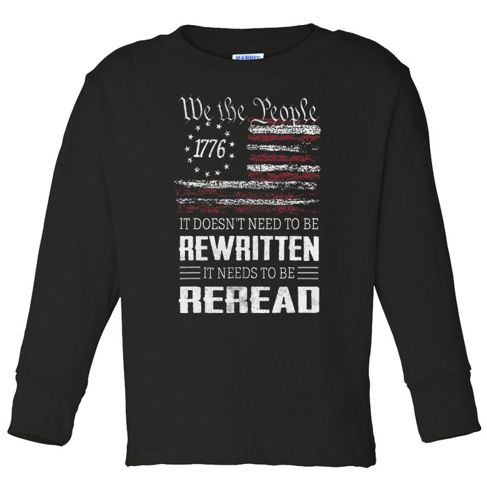 Us Flag Constitution Of The Usa Needs To Be Reread Toddler Long Sleeve Shirt