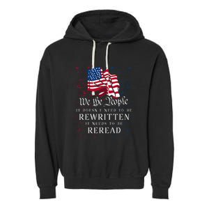 Us Flag Constitution Of The Usa Needs To Be Reread Garment-Dyed Fleece Hoodie