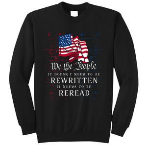 Us Flag Constitution Of The Usa Needs To Be Reread Sweatshirt