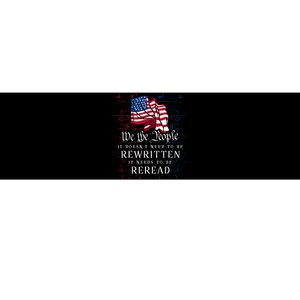 Us Flag Constitution Of The Usa Needs To Be Reread Bumper Sticker