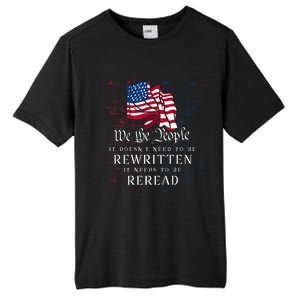 Us Flag Constitution Of The Usa Needs To Be Reread Tall Fusion ChromaSoft Performance T-Shirt