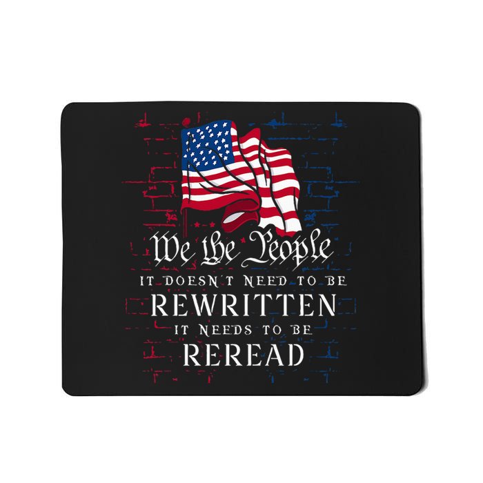 Us Flag Constitution Of The Usa Needs To Be Reread Mousepad