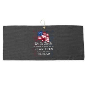 Us Flag Constitution Of The Usa Needs To Be Reread Large Microfiber Waffle Golf Towel