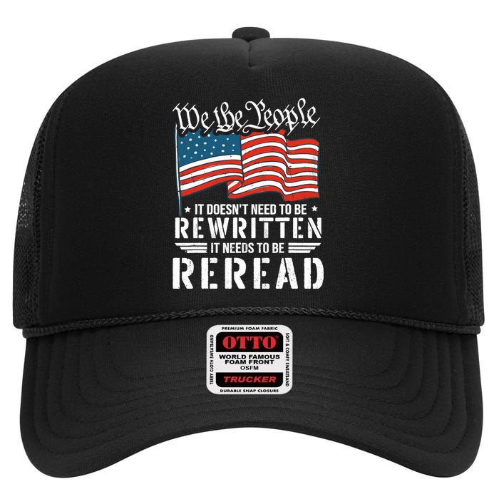 US Flag Constitution of the USA Needs To Be Reread High Crown Mesh Back Trucker Hat