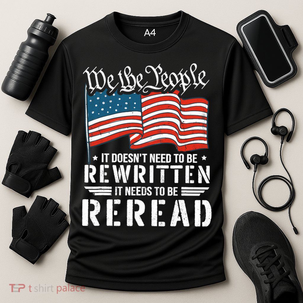 US Flag Constitution of the USA Needs To Be Reread Performance Shirt