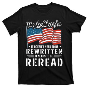 US Flag Constitution of the USA Needs To Be Reread T-Shirt