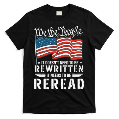 US Flag Constitution of the USA Needs To Be Reread T-Shirt
