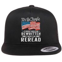 US Flag Constitution of the USA Needs To Be Reread Flat Bill Trucker Hat