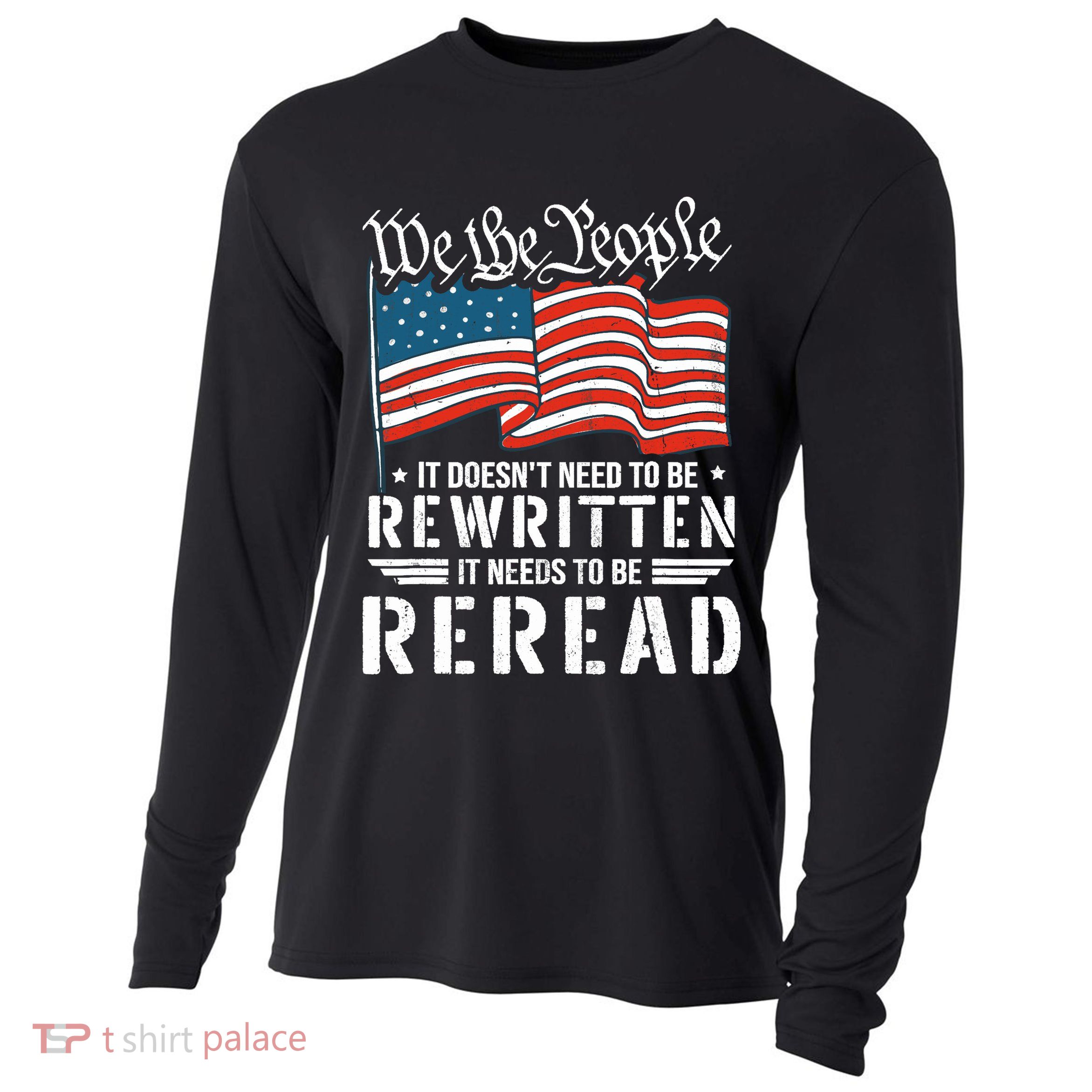 US Flag Constitution of the USA Needs To Be Reread Cooling Performance Long Sleeve Crew