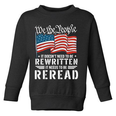 US Flag Constitution of the USA Needs To Be Reread Toddler Sweatshirt