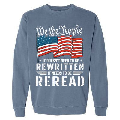 US Flag Constitution of the USA Needs To Be Reread Garment-Dyed Sweatshirt