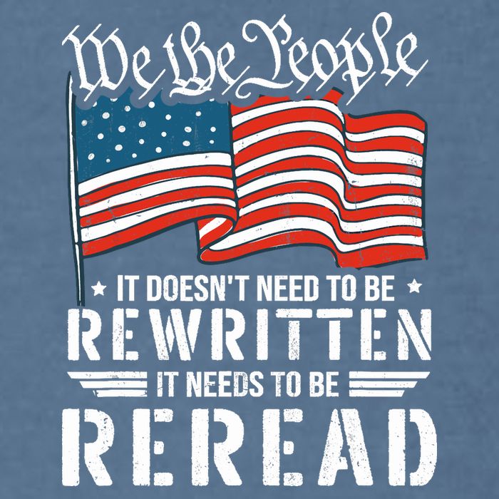 US Flag Constitution of the USA Needs To Be Reread Garment-Dyed Sweatshirt