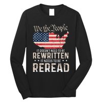 US Flag Constitution of the USA Needs To Be Reread Long Sleeve Shirt