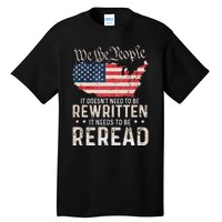 US Flag Constitution of the USA Needs To Be Reread Tall T-Shirt