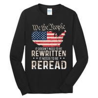 US Flag Constitution of the USA Needs To Be Reread Tall Long Sleeve T-Shirt