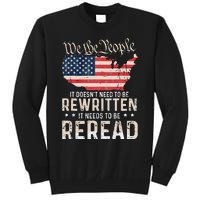 US Flag Constitution of the USA Needs To Be Reread Tall Sweatshirt