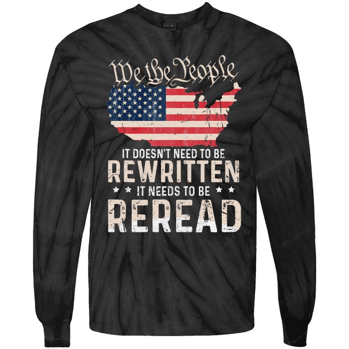 US Flag Constitution of the USA Needs To Be Reread Tie-Dye Long Sleeve Shirt