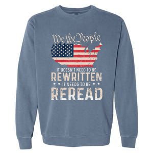 US Flag Constitution of the USA Needs To Be Reread Garment-Dyed Sweatshirt