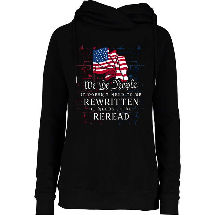 Us Flag Constitution Of The Usa Needs To Be Reread Womens Funnel Neck Pullover Hood