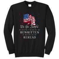 Us Flag Constitution Of The Usa Needs To Be Reread Tall Sweatshirt