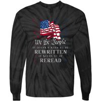 Us Flag Constitution Of The Usa Needs To Be Reread Tie-Dye Long Sleeve Shirt