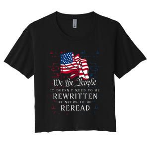 Us Flag Constitution Of The Usa Needs To Be Reread Women's Crop Top Tee