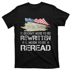 US Flag Constitution of the USA Needs To Be Reread T-Shirt