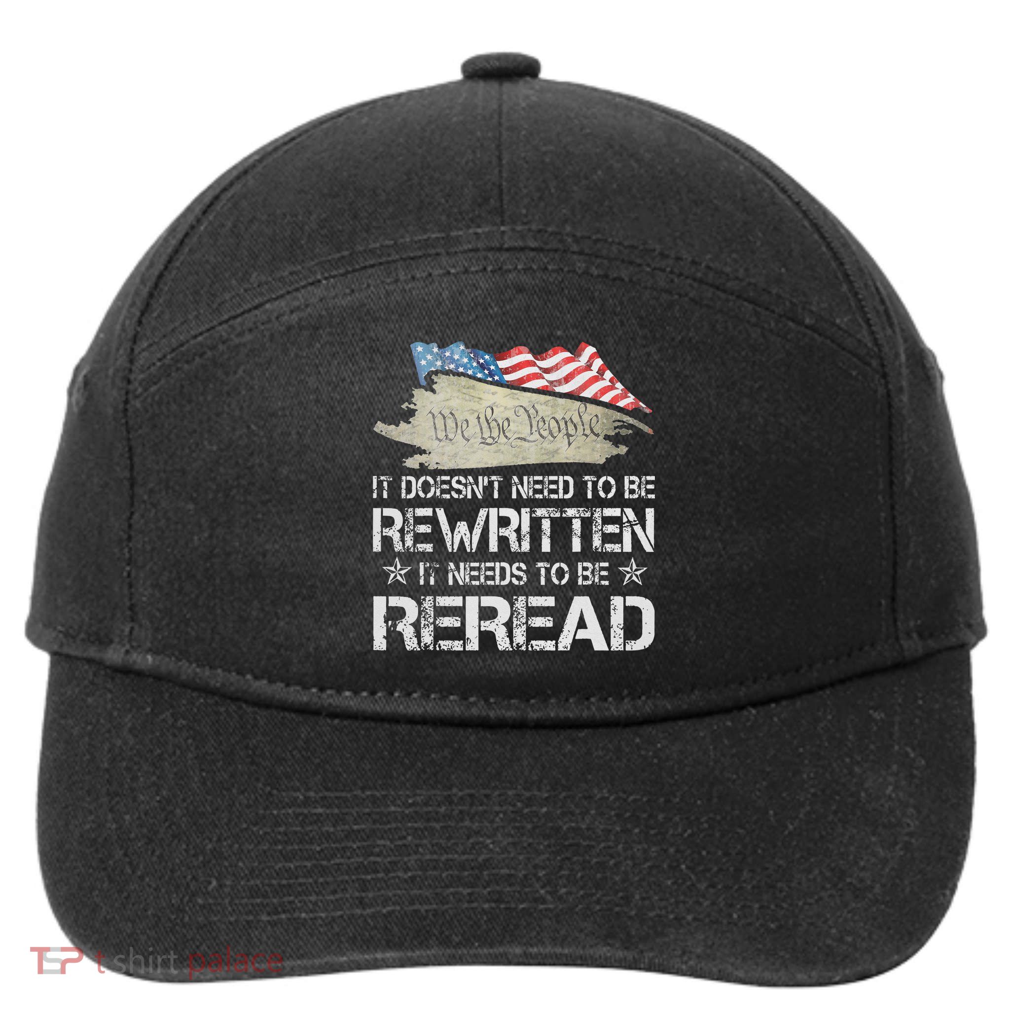 US Flag Constitution of the USA Needs To Be Reread 7-Panel Snapback Hat