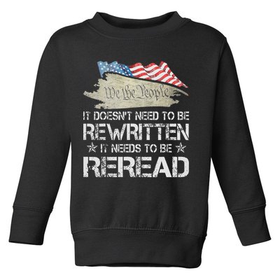 US Flag Constitution of the USA Needs To Be Reread Toddler Sweatshirt