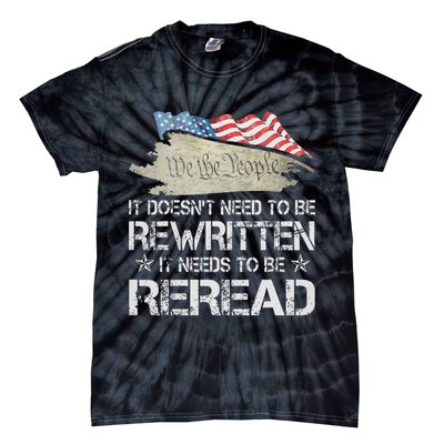 US Flag Constitution of the USA Needs To Be Reread Tie-Dye T-Shirt