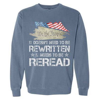US Flag Constitution of the USA Needs To Be Reread Garment-Dyed Sweatshirt