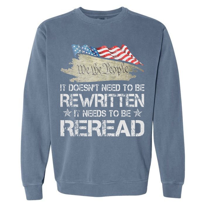 US Flag Constitution of the USA Needs To Be Reread Garment-Dyed Sweatshirt