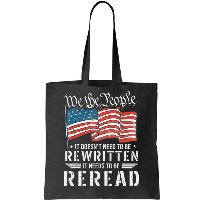 US Flag Constitution of the USA Needs To Be Reread Tote Bag