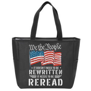 US Flag Constitution of the USA Needs To Be Reread Zip Tote Bag