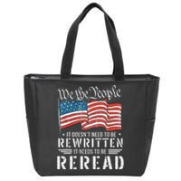 US Flag Constitution of the USA Needs To Be Reread Zip Tote Bag