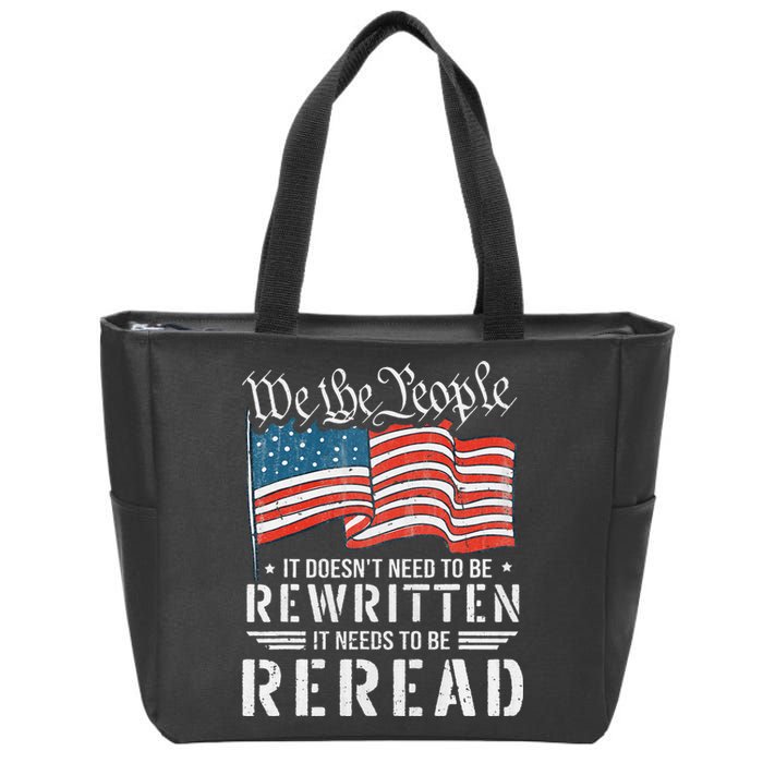 US Flag Constitution of the USA Needs To Be Reread Zip Tote Bag